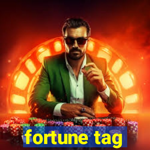 fortune tag